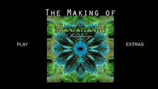 Transatlantic - Making Of Kaleidoscope And Extras