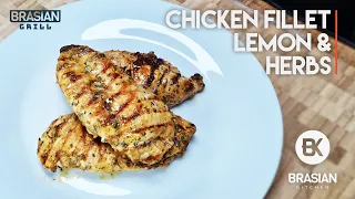 Chicken Fillet - Lemon and Herb | Simple and Easy | Grilled