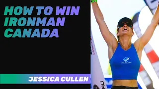 How to win Ironman Canada with Jessica Cullen