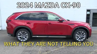 2024 Mazda CX-90 What They Are Not Telling You