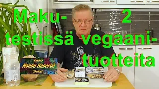 Makutestissä vegaanituotteita osa 2