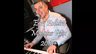 Egri Zoltán Mulatós Mix 2016