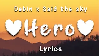 Dabin x Said The Sky - Hero (Lyrics) ft. Olivver the Kid