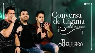Belluco - Conversa de Cigana feat. Hugo e Gulherme | Clipe Oficial