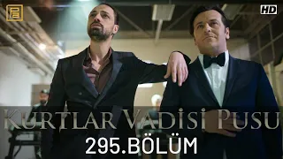 Kurtlar Vadisi Pusu 295.Bölüm FullHD 1080p (Duran Emmi)