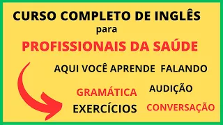 ✅CURSO COMPLETO DE INGLÊS PARA PROFISSIONAIS DA SAÚDE  Lesson 11 Lição 11 #ingles