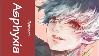 【Aleyna】Tokyo Ghoul:re - Asphyxia (GERMAN)