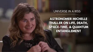 Astronomer Michelle Thaller on Quantum Entanglement, Death and How We're Connected in Space-Time