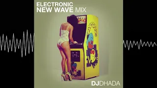 DJ Dhada - Electronic New Wave Mix