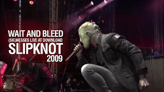 WAIT AND BLEED | (SIC)NESSES LIVE AT DOWNLOAD | SLIPKNOT | 2009