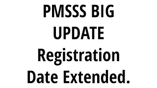 PMSSS BIG UPDATE/Last Date Of Registration & Document Verification Extended/Check Video For More.
