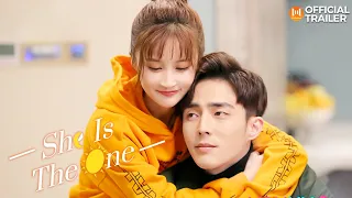 🔥Official Trailer🔥Fake marriage but met the true love?! | She is the One (Tim Pei, Li Nuo) | 全世界都不如你