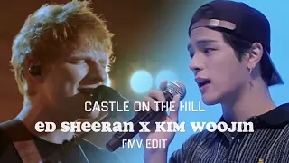 CASTLE ON THE HILL - Ed Sheeran X KIM WOOJIN / FMV MIX EDIT