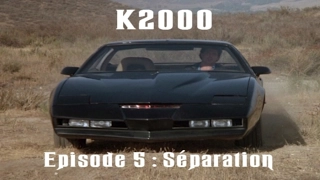 K2000 : Le retour de KITT | Saison 1 Episode 5 | Séparation