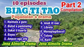 10 episodes PART 2 compilation- PAG-ADALAN a drama (BIAG TI TAO) Jena Almoite Drama