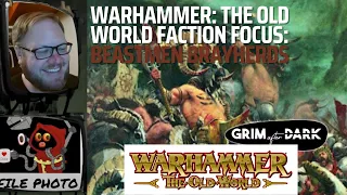 Warhammer: The Old World Faction Focus: Beastmen Brayherds / Grim After Dark