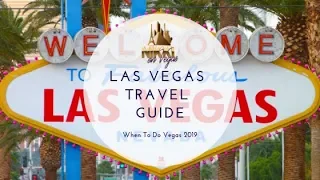 Las Vegas Travel Guide: When To Do Vegas 2019