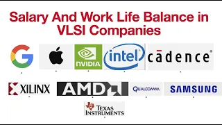 Salary and Work Life balance in VLSI Companies