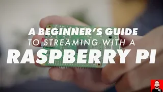 A beginner's guide to Raspberry Pi streaming