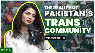 Trans Lives Matter - Shahzadi Rai on Violence against the Khuwaja Sira Community - #TPE 254 - Tw