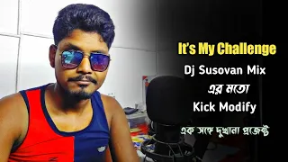 Its My Challenge Fl Studio Project Review | Dj Susovan Mix - এর মতো Kick Modify in Fl Studio