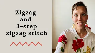 When to Use a Zigzag Stitch and 3-Step Zigzag Stitch