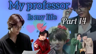 My Professor My Life ❤️ | taekook love story new part 14 💜| #taekook #yoonmin #toptae