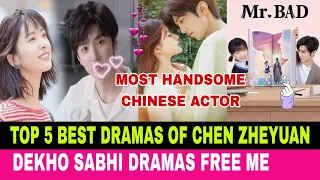 Chen Zheyuan Top 5 Best Drama in Hindi Dubbed | Best Chinese Dramas Of Chen Zheyuan | Chinese Actor