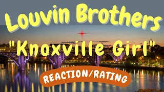 Louvin Brothers -- Knoxville Girl  [REACTION/RATING]