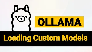 Ollama - Loading Custom Models