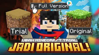 CARA UBAH MINECRAFT TRIAL DI HANDPHONE JADI MINECRAFT FULL ORIGINAL!!!