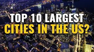 10 Largest Cities in the United States 2024