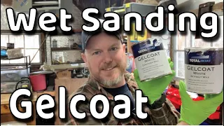 How to Wet sand Gelcoat for buffing.