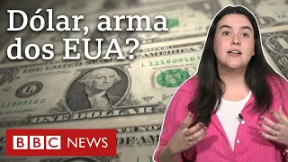 Por que alguns países acusam dólar de ser uma arma dos EUA