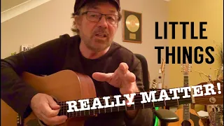 Little Things... REALLY MATTER! (Plus Free Chord Charts)