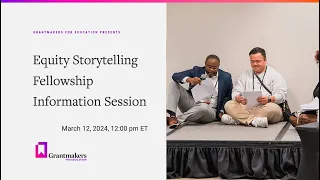 Equity Storytelling Fellowship Information Session