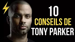 Tony Parker - 10 Conseils pour réussir (Motivation)