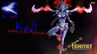 SMITE - Ep. 05 - Personagens iniciais (Parte 2/7) - Kali, Godess of Destruction