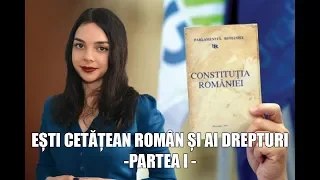 Esti cetatean roman si ai drepturi  -  Partea I