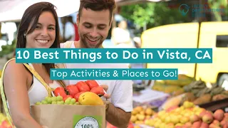 10 Best Things to Do in Vista, CA