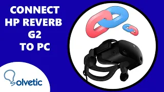 How to Connect HP Reverb G2 to Computer 🔌💻