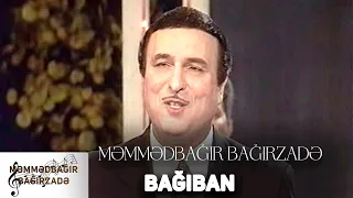 Məmmədbağır Bağırzadə - Bağıban