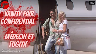 Vanity Fair Confidential  : Médecin et fugitif | Enquête criminelle USA  | Crime Investigation |