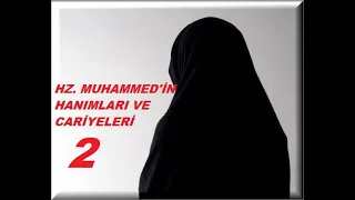 HZ. MUHAMMED'İN HANIMLARI VE CARİYELERİ - 2