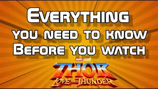 Everything You Need To Know Before Watching Thor Love And Thunder