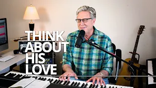 Don Moen - Think About His Love