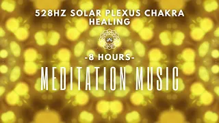 8-Hour 528Hz Solar Plexus Chakra Healing Music: Empower Your Inner Strength