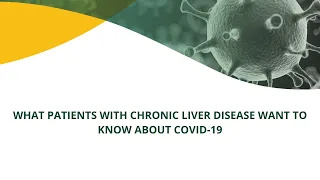 FACT VS. FICTION: WHAT PATIENTS WITH CHRONIC LIVER DISEASE WANT TO KNOW ABOUT COVID-19