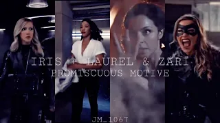 Zari Tomaz + Laurel Lance & Iris West Allen | Promiscuous Motive |