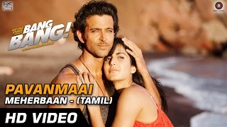 Pavanmaai (Meherbaan Tamil Version) | Bang Bang | Ash King | Hrithik Roshan - Katrina Kaif